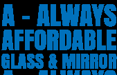 Photo of A - Always Affordable Glass & Mirror