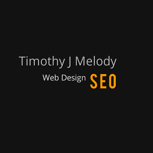 Photo of Timothy J Melody Web Design SEO