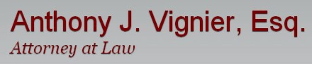 Photo of Anthony J. Vignier Attorney at Law Comprehensive Legal Representation