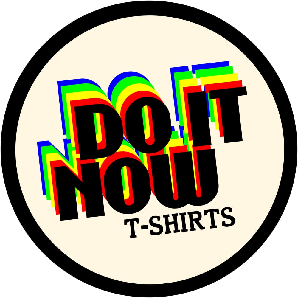Photo of Do It Now T-Shirts