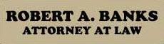 Photo of Robert A Banks Attorney at Law