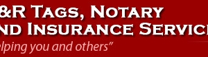 Photo of R&R TAGS Notary and Insurance Services