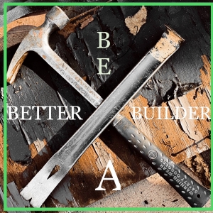 Photo of Be A Better Builder