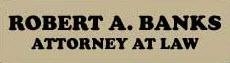 Photo of Robert A Banks Attorney at Law