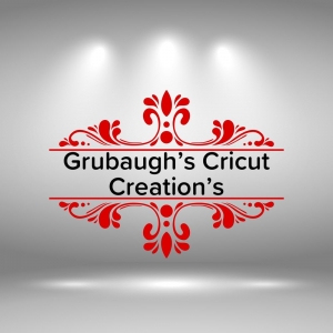 Newark Grubaugh’s Cricut Creations